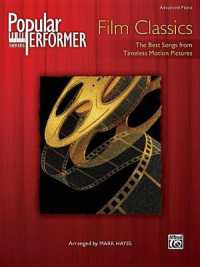 Popular Performer -- Film Classics : The Best Songs from Timeless Motion Pictures (Popular Performer)
