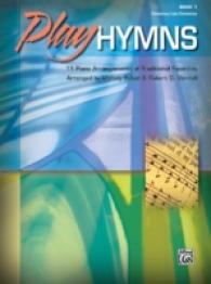Play Hymns : 11 Piano Arrangements of Traditional Favorites (Play Hymns)