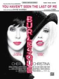 You Haven't Seen the Last of Me : From the Motion Picture Burlesque Piano/Vocal/Guitar (Original Sheet Music Edition)