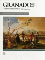 Twelve Spanish Dances : Opus 5 for the Piano (Alfred Masterwork Edition)
