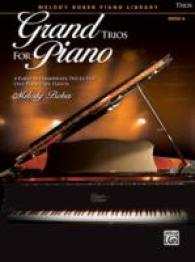 Grand Trios for Piano : 4 Early Intermediate Pieces for One Piano, Six Hands (Grand Trios for Piano)