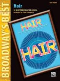 Hair : 10 Selections from the Musical: Easy Piano (Broadway's Best)
