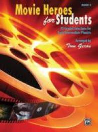 Movie Heroes for Students : 10 Graded Selections for Early Intermediate Pianists (Movie Heroes for Students)