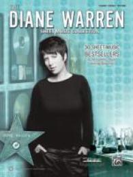 The Diane Warren Sheet Music Collection : 30 Sheet Music Bestsellers by the Grammy Award-winning Songwriter (Piano/vocal/guitar)