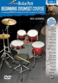 Beginning Drumset Course, Level 2 : An Inspiring Method to Playing the Drums, Guided by the Legends (On the Beaten Path) （PAP/COM/DV）