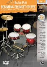 Beginning Drumset Course, Level 3 : An Inspiring Method to Playing the Drums, Guided by the Legends (On the Beaten Path) （PAP/COM/DV）