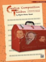 Creative Composition Toolbox, Book 2 : A Step-by-step Guide for Learning to Compose