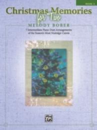 Christmas Memories for Two : 7 Intermediate Piano Duet Arrangements of the Season's Most Nostalgic Carols (Christmas Memories)