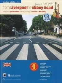 From Liverpool to Abbey Road: Standard Notation : A Beginning Guitar Method (Learn to Play Guitar)