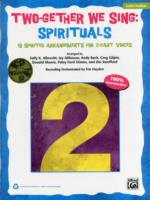 Two-Gether We Sing Spirituals : 10 Spirited Arrangements for 2-Part Voices （PAP/COM TC）