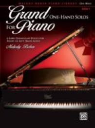 Grand One-Hand Solos for Piano, Book 1 : 6 Early Elementary Pieces for Right or Left Hand Alone (Melody Bober Piano Library)