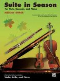 Suite in Season : For Flute, Bassoon, and Piano: Alternate Instrumentation: Violin, Cello, and Piano