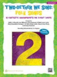 Two-gether We Sing Folk Songs : 10 Fantastic Arrangements for 2-part Voices: Teacher's Handbook (Two-gether We Sing)