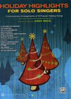 Holiday Highlights for Solo Singers : Contemporary Arrangements of 10 Popular Holiday Songs (For Solo Singers)