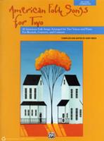 American Folk Songs for Two : 10 American Folk Songs Arranged for Two Voices and Piano for Recitals, Concerts, and Contests