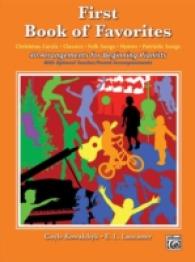 First Book of Favorites : 40 Arrangements for Beginning Pianists with Optional Teacher/Parent Accompaniments: Christmas Carols, Classics, Folk Songs,