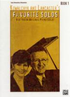 Kowalchyk and Lancaster's Favorite Solos : 9 of Their Original Piano Solos: Early Elementary/Elementary (Favorite Solos)