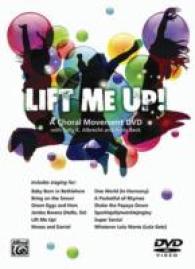 Lift Me Up! (Choral Movement) （DVD）
