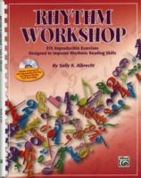 Rhythm Workshop : 575 Reproducible Exercises Designed to Improve Rhythmic Reading Skills （SPI PAP/CO）