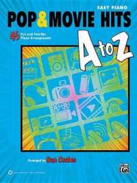 Pop & Movie Hits a to Z : 45 Fun and Familiar Piano Arrangements (Easy Piano) (A to Z)