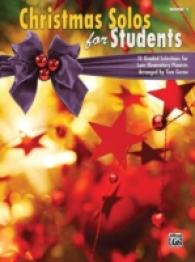 Christmas Solos for Students : 11 Graded Selections for Late Elementary Pianists, Book 1