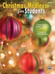 Christmas Medleys for Students : 7 Graded Arrangements for Early Intermediate Pianists 〈2〉