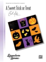 A Sweet Trick or Treat : Elementary Piano Solo with Optional Duet Accompaniment (Signature)
