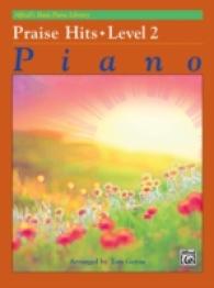Alfred's Basic Piano Course : Praise Hits, Level 2 (Alfred's Basic Piano Library)