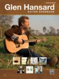 Glen Hansard Guitar Songbook : Guitar Tab Edition (Guitar Songbooks)