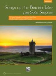 Songs of the British Isles for Solo Singers : 11 Songs Arranged for Solo Voice and Piano for Recitals, Concerts, and Contests: Medium High (Vocal Solo