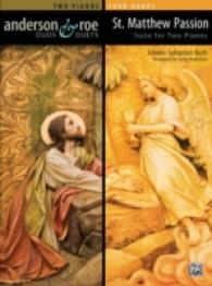 Two Pianos Four Hands : St. Matthew Passion Suite for Two Pianos (Anderson & Roe Duos & Duets)