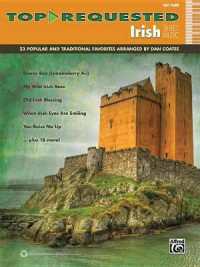 Top-Requested Irish Sheet Music : 23 Popular and Traditional Favorites (Easy Piano) (Top-requested Sheet Music)