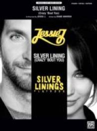Silver Lining (Crazy 'bout You) : Silver Linings Playbook: Piano/Vocal/Guitar (Original Sheet Music Edition)