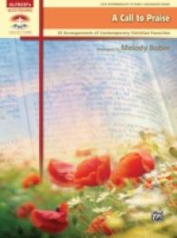 A Call to Praise : 10 Arrangements of Contemporary Christian Favorites: Late Intermediate to Early Advanced Paino (Alfred's Sacred Performer Collectio