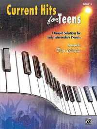 Current Hits for Teens, Bk 1 : 8 Graded Selections for Early Intermediate Pianists (Hits for Teens)