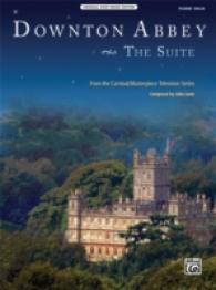 Downton Abbey - the Suite : Piano Solo (Original Sheet Music Edition)