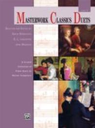 Masterwork Classics Duets : A Graded Collection of Piano Duets by Master Composers: Level 5 (Masterwork Classics Duets) （1ST）
