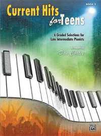 Current Hits for Teens, Bk 3 : 6 Graded Selections for Late Intermediate Pianists (Hits for Teens)