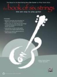 The Book of Six Strings : The Zen Way to Play Guitar （2 PAP/COM）