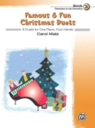 Famous & Fun Christmas Duets 3 : 6 Duets for One Piano, Four Hands: Elementary to Late Elementary (Famous & Fun)