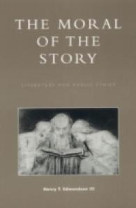公共倫理に対する文学の影響力<br>The Moral of the Story : Literature and Public Ethics (Applications of Political Theory)