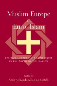 Muslim Europe or Euro-Islam : Politics, Culture, and Citizenship in the Age of Globalization (Transnational Perspectives on Space and Place)