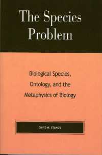 The Species Problem : Biological Species, Ontology, and the Metaphysics of Biology
