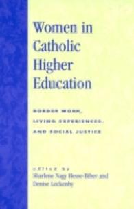 Women in Catholic Higher Education : Border Work, Living Experiences, and Social Justice