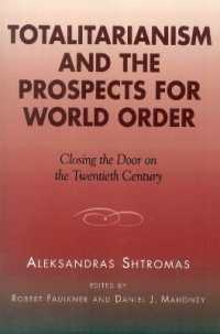 Totalitarianism and the Prospects for World Order : Closing the Door on the Twentieth Century (Applications of Political Theory)