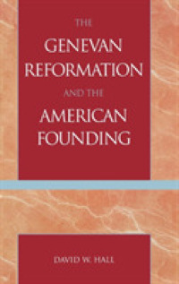 カルヴィニズムとアメリカ建国理念<br>The Genevan Reformation and the American Founding