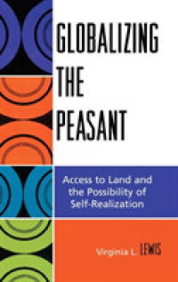 Globalizing the Peasant : Access to Land and the Possibility of Self-Realization