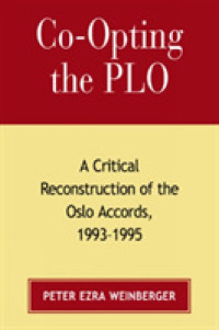 Co-opting the Plo : A Critical Reconstruction of the Oslo Accords, 1993-1995