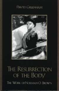 The Resurrection of the Body : The Work of Norman O. Brown