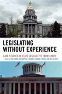 Legislating without Experience : Case Studies in State Legislative Term Limits
